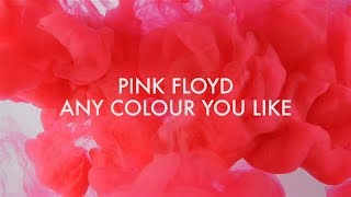 Pink Floyd - Any Colour You Like (Remastered)