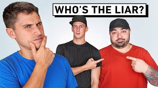 One of my Friends is LYING To Me!