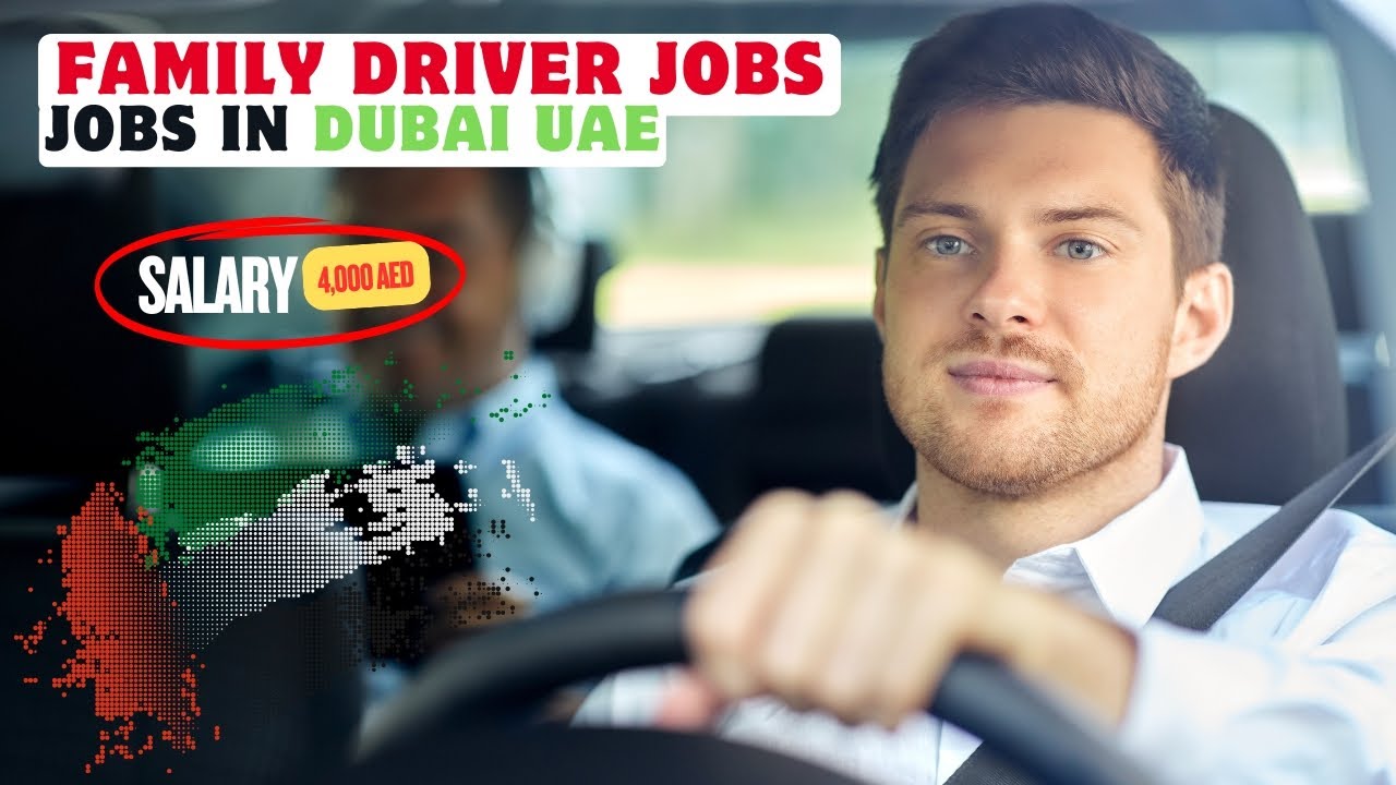 Family Driver Jobs in Dubai, UAE (2025)