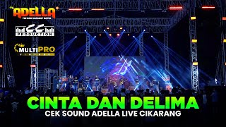 Download lagu CINTA DAN DELIMA || CEK SOUND ADELLA FEAT CUMI - CUMI AUDIO || MULTI PRO PICTURE || LIVE CIKARANG mp3