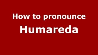 How to pronounce Humareda