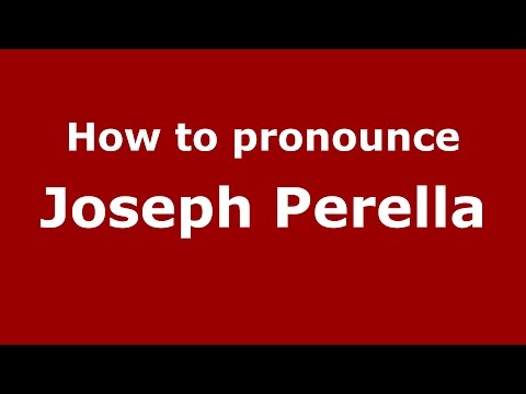 How to pronounce Joseph Perella (American English/US)  - PronounceNames.com