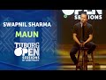 Maun - Swapnil Sharma | Tuborg Open Sessions Season 2