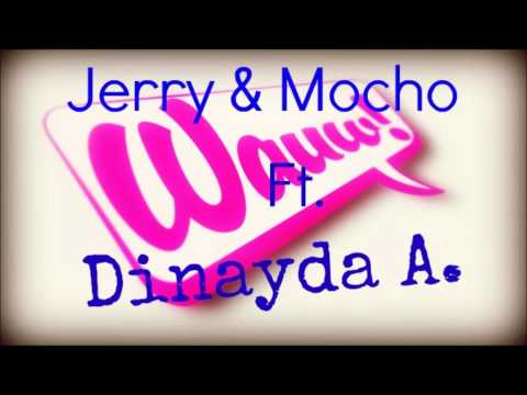 Jerry&Mocho Ft. Dinayda A. 'Wauw' Remix Da Ridlaz