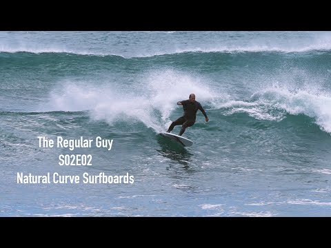 Surfboard Review, Natural Curve - The Regular Guy, S02E02