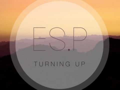 ES.P - Turning Up
