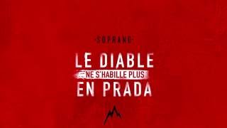 Soprano - Le diable ne s&#39;habille plus en Prada (Extrait)