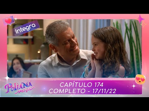 Poliana Moça | Capítulo 174 - 17/11/22 , completo