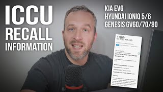 New ICCU Recall ⚠️ Kia EV6, Hyundai Ioniq 5 & 6, and Genesis EVs - What You Need to Know