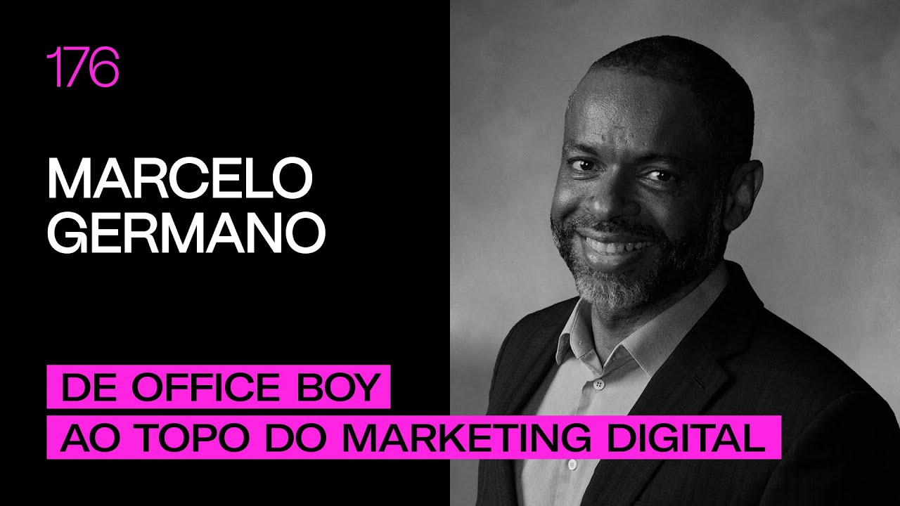 Marcelo Germano - De Office Boy ao Topo do Marketing Digital