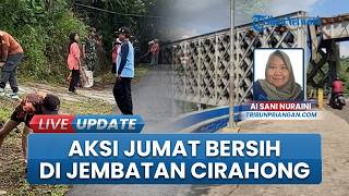 Pemkab Ciamis Terapkan WFH & Bersih-Bersih Massal di Jembatan Cirahong, Warga Tata Ikon Bersejarah