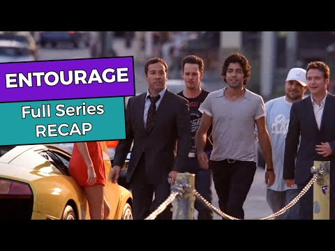 Entourage - Full Series RECAP