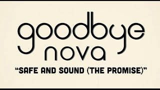 Goodbye Nova - Safe and Sound (The Promise) (Capital Cities/When In Rome Cover)