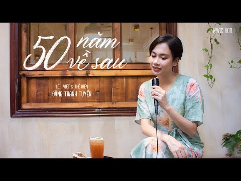 50 Năm Về Sau - Lời Việt | Đặng Thanh Tuyền | Nhạc Hot TikTok /