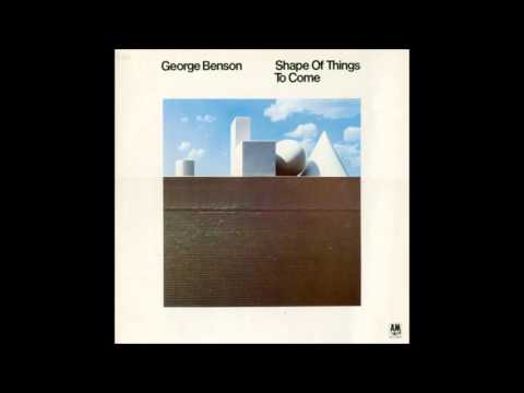 George Benson - Shape Of Things To Come