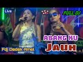 LIVE OT WIKA ABANG KU JAUH FDJ DEDEK AMEL FDJ DEVI KITTY