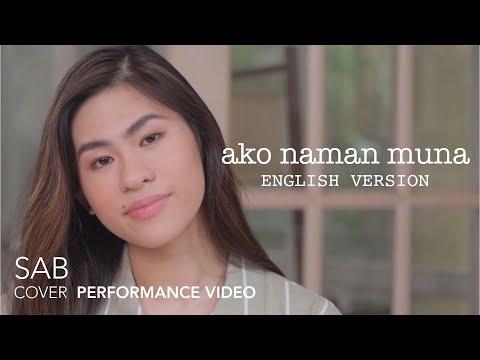 SAB Cover | Ako Naman Muna - English Version by Angela Ken