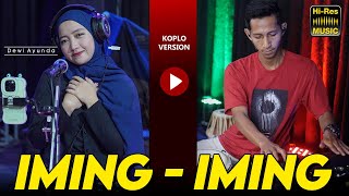 Download lagu IMING - IMING || AREA KOPLO DEWI AYUNDA FT FIKI KENDANG ( COVER ) DANGDUT - KOPLO - SIMPATIK MODE mp3