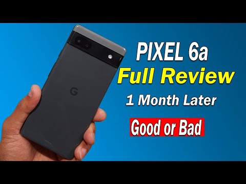 Google Pixel 6a Review - Good or Bad