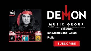 Ian Gillan Band, Gillan - Roller