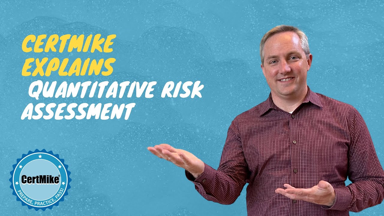 CertMike Explains Quantitative Risk Assessment