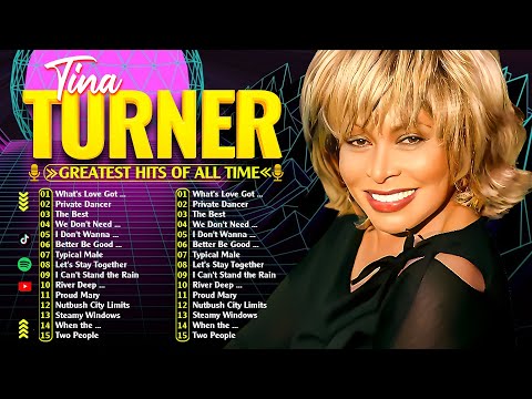 Tina Turner  ♪ Tina turner playlist - Tina turner greatest hits