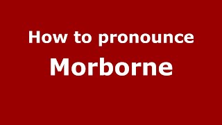 How to pronounce Morborne
