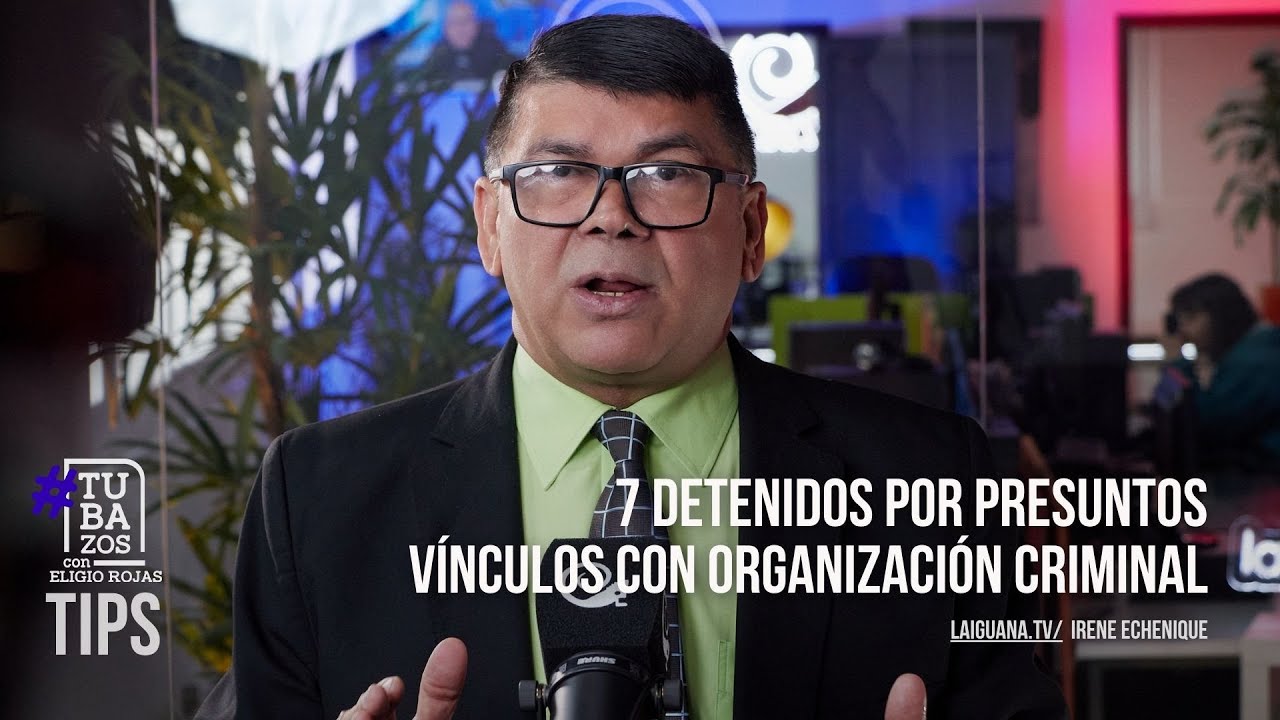 Red desarticulada: 7 detenidos por presuntos vínculos con organización criminal