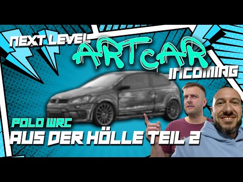 HOWDEEP // NEXT LEVEL ARTCAR INCOMING - POLO WRC AUS DER HÖLLE / TEIL 2