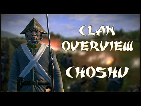 CHOSHU CLAN OVERVIEW - Total War: Shogun 2 - Fall of the Samurai!