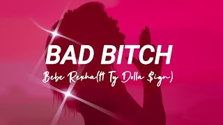 Bebe Rexha(ft Ty Dolla $ign), ❝Bad Bitch ❞(Traducida al español)