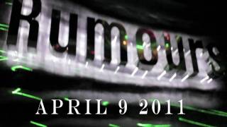 April 9 2011, Rumours Grande Opening