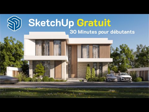 Apprendre SketchUp Gratuit 2026 : Tuto complet pour débuter en 30 minutes