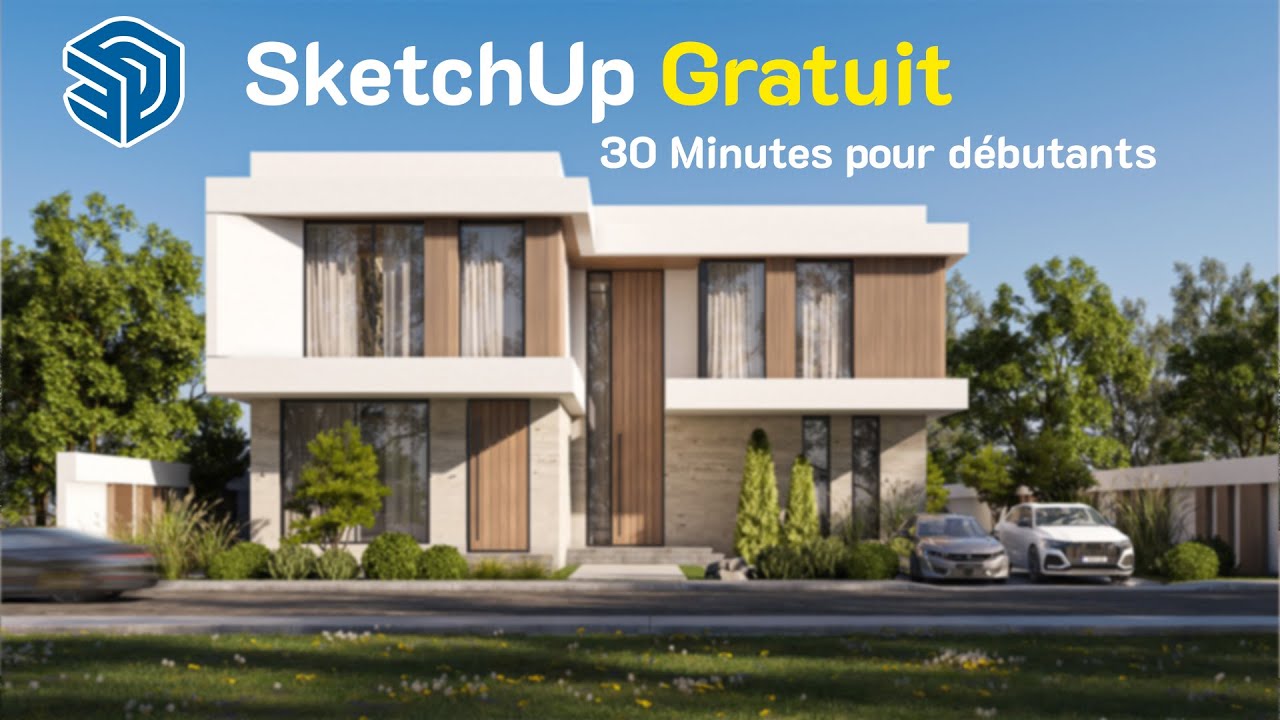 Apprendre SketchUp Gratuit 2026 : Tuto complet pour débuter en 30 minutes