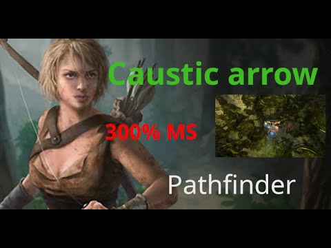 300% Movement speed CAUSTIC ARROW PATHFINDER!
