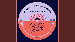 You Are Not Alone (Rayko Remix)