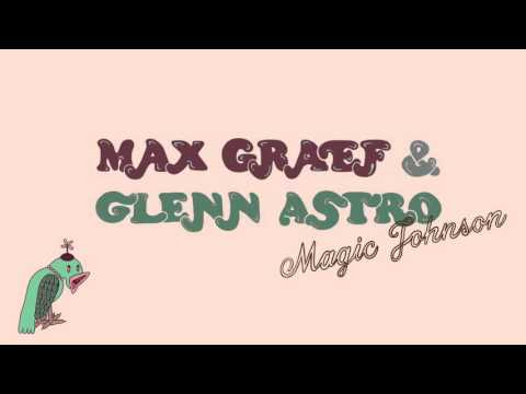 Max Graef & Glenn Astro - 'Magic Johnson'