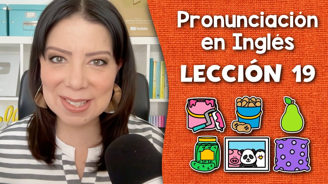 Curso de Pronunciación en Inglés para Principiantes - Lección 19