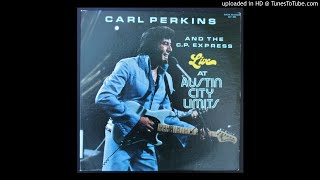 Carl Perkins - Sittin' On Top Of The World - 1981 Blues Rock