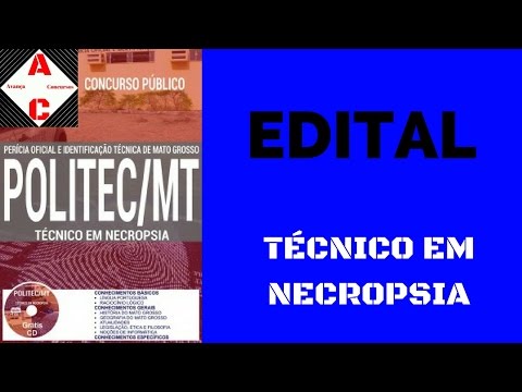 Edital Concurso POLITEC-MT 2017 - Técnico em Necropsia