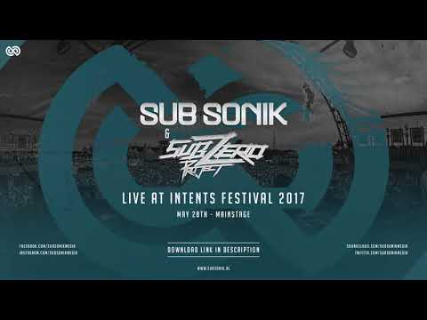 Sub Sonik & Sub Zero Project @ Intents Festival 2017 Mainstage (Sunday)
