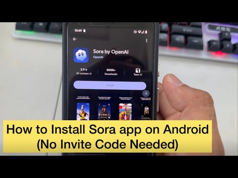 How to Install Sora app on Google Play Store on Android (No Invite Code Needed)