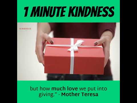 One Minute Kindness - Kindness and joy of giving.