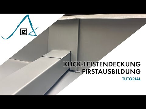 Tutorial: Klick-Leistendeckung – Firstausbildung (💪💪)