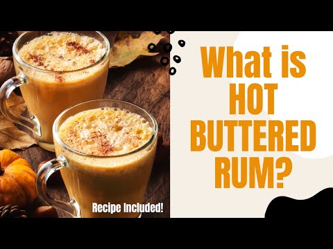 Hot Buttered Rum Explained + Recipe