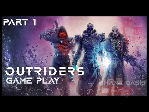 OUTRIDERS | NEW HORIZON | GAMEPLAY | WALKTHROUGH| Part 1 Intro