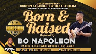 Bo Napoleon - Born &amp; Raised (KaraokeDJ)