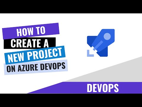 HOW TO CREATE A NEW PROJECT ON AZURE DEVOPS