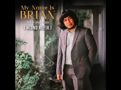 Joke iScream - My Name Is Brian (Hi3ND Refix)