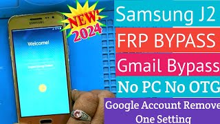 Samsung J2 Frp Bypass 2024 | Samsung J2 FRP Bypass  Without PC|Android 5.0